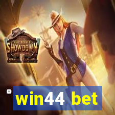 win44 bet